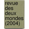 Revue Des Deux Mondes (2004) door Charles Buloz