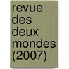 Revue Des Deux Mondes (2007) by Livres Groupe