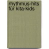 Rhythmus-Hits für Kita-Kids door Kati Breuer