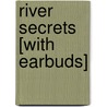 River Secrets [With Earbuds] by Shannon Hale
