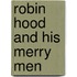 Robin Hood and his Merry Men
