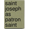 Saint Joseph as Patron Saint by Jude Winkler