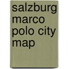 Salzburg Marco Polo City Map door Marco Polo