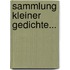 Sammlung Kleiner Gedichte...