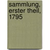 Sammlung, Erster Theil, 1795 door Johann Gottlob Schneider