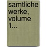 Samtliche Werke, Volume 1... by Ludwig Braunfels