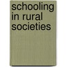 Schooling In Rural Societies door Roy Nash