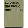 Science: The World Mountains by Peggy Bresnick