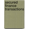 Secured Finance Transactions door Paul U. Ali