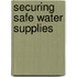 Securing Safe Water Supplies