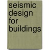 Seismic Design for Buildings by United States Dept of the Army