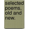 Selected Poems, old and new. door Annie Matheson