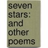 Seven Stars: and Other Poems door Clare Shipman