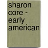 Sharon Core - Early American door Brian Sholis