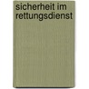 Sicherheit im Rettungsdienst door Siegfried Weinert