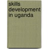 Skills Development In Uganda door Tom Buringuriza