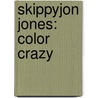 Skippyjon Jones: Color Crazy door Judith Byron Schachner
