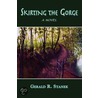 Skirting the Gorge - A Novel door Gerald R. Stanek