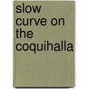 Slow Curve on the Coquihalla by R.E. Donald