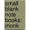 Small Blank Note Books: Monk door Tushita