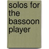 Solos for the Bassoon Player door Authors Various