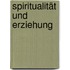 Spiritualität und Erziehung