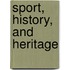 Sport, History, and Heritage