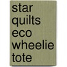 Star Quilts Eco Wheelie Tote door Mary Knapp