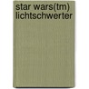 Star Wars(tm) Lichtschwerter door Pablo Hidalgo