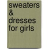Sweaters & Dresses for Girls by Leisure Arts