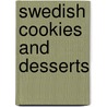 Swedish Cookies and Desserts by Malin Landqvist
