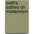 Swift's Satires on Modernism