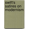 Swift's Satires on Modernism door G. Douglas Atkins