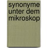 Synonyme unter dem Mikroskop by Vera Markova