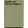 System der Moralphilosophie. door Carl August Eschenmayer