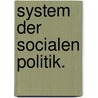 System der socialen Politik. door Julius Froebel