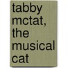Tabby McTat, the Musical Cat door Julia Donaldson
