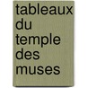Tableaux Du Temple Des Muses door Michel de Marolles