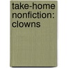 Take-Home Nonfiction: Clowns door Annette Smith