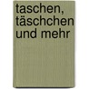 Taschen, Täschchen und mehr by Cassie Barden