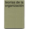 Teorías de la Organización door Ronald Arana Flórez