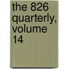 The 826 Quarterly, Volume 14 door 826 Valencia
