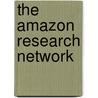 The Amazon  Research Network door Alexandre Hepner