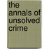 The Annals of Unsolved Crime