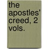 The Apostles' Creed, 2 Vols. door Herman Witsius
