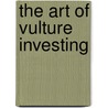 The Art of Vulture Investing door Thomas A. DeMassa
