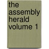 The Assembly Herald Volume 1 door Presbyterian Church in Assembly