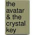 The Avatar & the Crystal Key