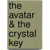 The Avatar & the Crystal Key door Janine Regan Sinclaire