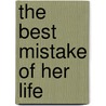 The Best Mistake of Her Life door Aimee Carson